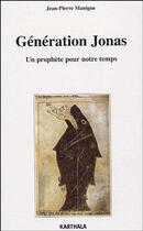 Couverture du livre « Génération Jonas ; un prophète pour notre temps » de Jean-Pierre Manigne aux éditions Karthala