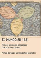 Couverture du livre « El mundo en 1621 : Avisos, relaciones de sucesos, conexiones culturales » de Manuel Borrego-Perez et Carmen Espejo-Cala aux éditions Pu De Franche Comte