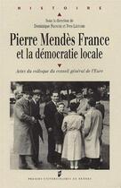 Couverture du livre « PIERRE MENDES FRANCE ET LA DEMOCRATIE LOCALE » de Pur aux éditions Pu De Rennes