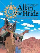 Couverture du livre « Allan Mac Bride T.2 ; les secrets de Walpi » de Patrick Alain Dumas et Jean-Yves Brouard aux éditions Bd Must