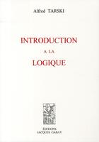 Couverture du livre « Introduction à la logique » de Alfred Tarski aux éditions Jacques Gabay