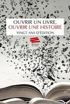 Couverture du livre « Ouvrir un livre, ouvrir une histoire - vingt ans d'edition » de Auteurs Divers aux éditions Alphil