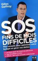 Couverture du livre « SOS fin de mois difficile » de Gilles Geffroy aux éditions K & B