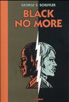 Couverture du livre « Black no more » de George Samuel Schuyler aux éditions Wombat