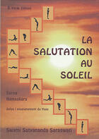 Couverture du livre « La Salutation Au Soleil » de Swami Satyananda Saraswati aux éditions Swam