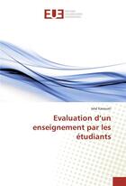 Couverture du livre « Evaluation d'un enseignement par les etudiants » de Kasouati Jalal aux éditions Editions Universitaires Europeennes