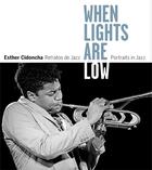 Couverture du livre « Esther Cidoncha ; when lights are low portraits of jazz » de Esther Cidoncha aux éditions La Fabrica