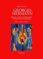 Couverture du livre « Georges Hermann : peinture, science et philosophie ; l'aventure de l'énergétisme » de Brigitte Hermann aux éditions Silvana