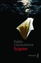 Couverture du livre « Scipion » de Pablo Casacuberta aux éditions Metailie