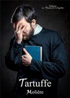 Couverture du livre « Tartuffe » de Moliere aux éditions La Plume De L'argilete