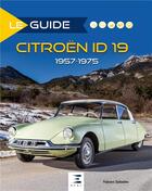Couverture du livre « Le guide : Citroën ID 19 » de Fabien Sabates aux éditions Etai