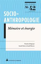 Couverture du livre « Memoire et energie - socio-anthropologie 42 » de Marrec/Claire aux éditions Pu De Paris-sorbonne