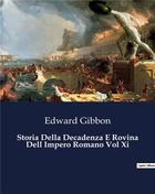 Couverture du livre « Storia Della Decadenza E Rovina Dell Impero Romano Vol Xi » de Edward Gibbon aux éditions Culturea