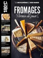 Couverture du livre « 180°C : fromages : permis de puer ! » de Revue 180°C aux éditions Thermostat 6
