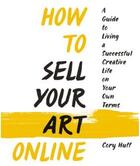 Couverture du livre « How to sell your art online » de Huff aux éditions Harper Collins