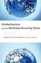 Couverture du livre « Globalization and the National Security State » de Paul T V aux éditions Oxford University Press Usa