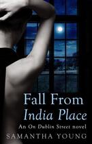 Couverture du livre « Fall From India Place » de Samantha Young aux éditions Penguin Group Us