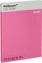 Couverture du livre « Rome » de Wallpaper aux éditions Phaidon