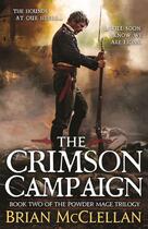 Couverture du livre « The Crimson Campaign » de Brian Mcclellan aux éditions Little Brown Book Group Digital