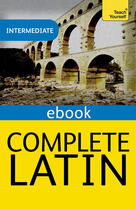 Couverture du livre « Complete Latin (Learn Latin with Teach Yourself) » de Betts Gavin aux éditions Hodder And Stoughton Digital