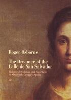 Couverture du livre « The Dreamer Of Calle San Salvador » de Osborne Roger aux éditions Random House Digital