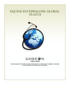 Couverture du livre « Equine encephalitis ; global status » de Gideon Informatics Inc. aux éditions Gideon Informatics