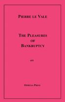 Couverture du livre « The Pleasures of Bankruptcy » de Pierre Le Valle aux éditions Epagine