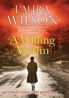 Couverture du livre « A Willing Victim » de Laura Wilson aux éditions Quercus Publishing Digital