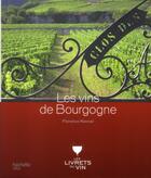 Couverture du livre « Les vins de Bourgogne » de Florence Kennel aux éditions Hachette Pratique