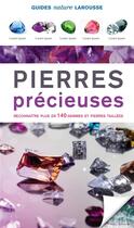 Couverture du livre « Pierres précieuses ; reconnaître plus de 140 gemmes et pierres taillées » de  aux éditions Larousse