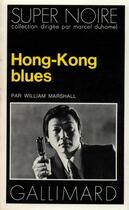 Couverture du livre « Hong-kong blues » de William Marshall aux éditions Gallimard