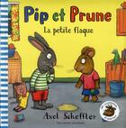 Couverture du livre « Pip et Prune : la petite flaque » de Axel Scheffler aux éditions Gallimard-jeunesse