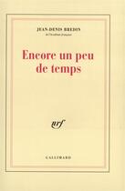 Couverture du livre « Encore un peu de temps » de Jean-Denis Bredin aux éditions Gallimard