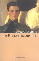 Couverture du livre « Le prince inconstant » de Eugenio Scalfari aux éditions Flammarion