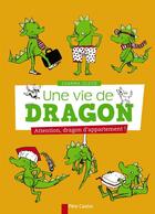 Couverture du livre « Une vie de dragon ; attention, dragon d'appartement » de Joanna Olech aux éditions Pere Castor