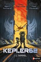 Couverture du livre « Kepler62 Tome 1 : l'appel » de Timo Parvela et Pasi Pitkanen et Bjorn Sortland aux éditions Nathan