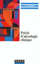 Couverture du livre « Precis D'Alcoologie Clinique » de Jean-Paul Descombey aux éditions Dunod