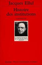 Couverture du livre « Histoire des institutions n 274 l'antiquite » de Jacques Ellul aux éditions Puf