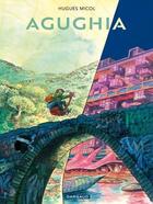 Couverture du livre « Agughia » de Hugues Micol aux éditions Dargaud