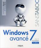Couverture du livre « Windows 7 avancé (2e édition) » de Louis-Guillaume Morand et Thomas Garcia aux éditions Eyrolles
