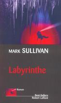 Couverture du livre « Labyrinthe » de Mark Sullivan aux éditions Robert Laffont