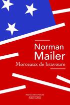 Couverture du livre « Morceaux de bravoure » de Norman Mailer aux éditions Robert Laffont