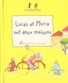 Couverture du livre « Lucas Et Maria Ont Deux Maisons » de Julie Baschet et Clara Le Picard aux éditions Albin Michel Jeunesse
