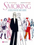 Couverture du livre « Smoking : La révolution Yves Saint Laurent » de Benjamin Bachelier et Loo Hui Phang aux éditions Albin Michel