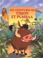 Couverture du livre « Les aventures de Timon et Pumbaa » de Disney aux éditions Disney Hachette