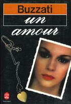 Couverture du livre « Un amour » de Dino Buzzati aux éditions Le Livre De Poche