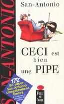 Couverture du livre « San-Antonio t.172 ; ceci est bien une pipe » de San-Antonio aux éditions Fleuve Editions