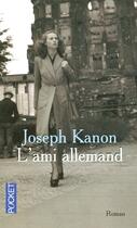 Couverture du livre « L'ami allemand » de Joseph Kanon aux éditions Pocket