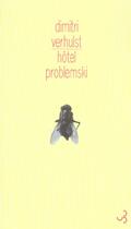 Couverture du livre « Hotel problemski » de Dimitri Verhulst aux éditions Christian Bourgois