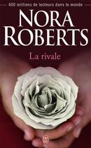 Couverture du livre « La rivale » de Nora Roberts aux éditions J'ai Lu